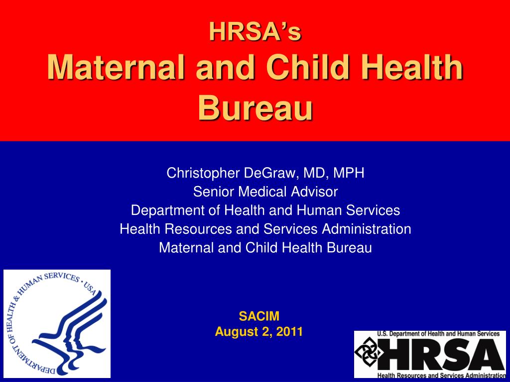 PPT - HRSA's Maternal and Child Health Bureau PowerPoint Presentation -  ID:546949