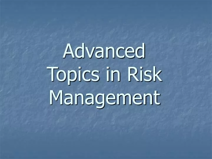 advanced topics in risk management n.