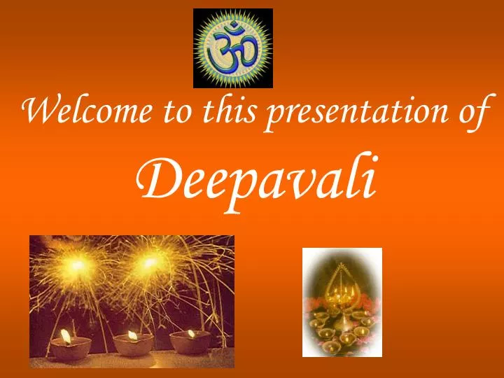 welcome to this presentation of deepavali n.