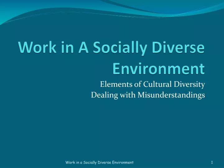 work in a socially diverse environment n.