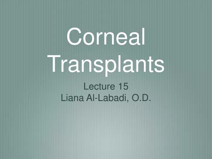 corneal transplants n.