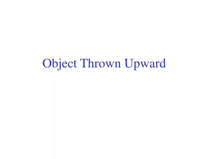 object thrown upward n.