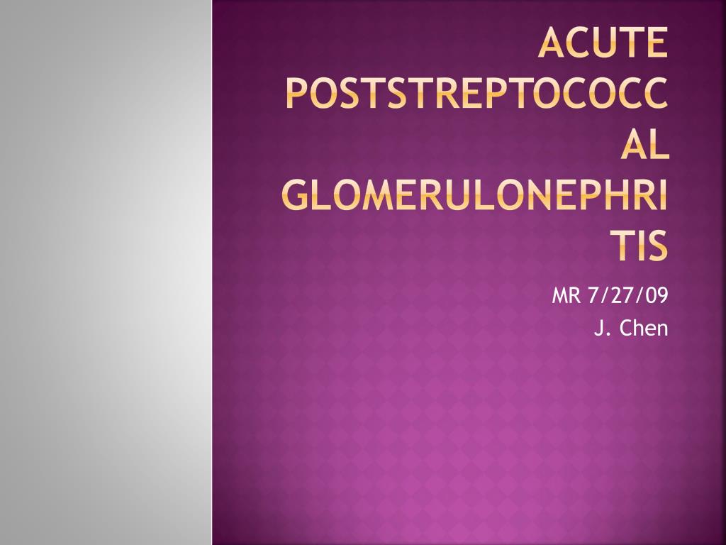 PPT Acute Poststreptococcal Glomerulonephritis PowerPoint