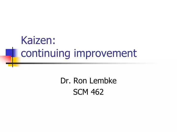 kaizen continuing improvement n.