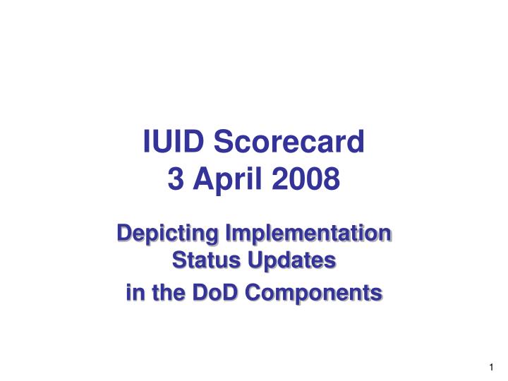 iuid scorecard 3 april 2008 n.