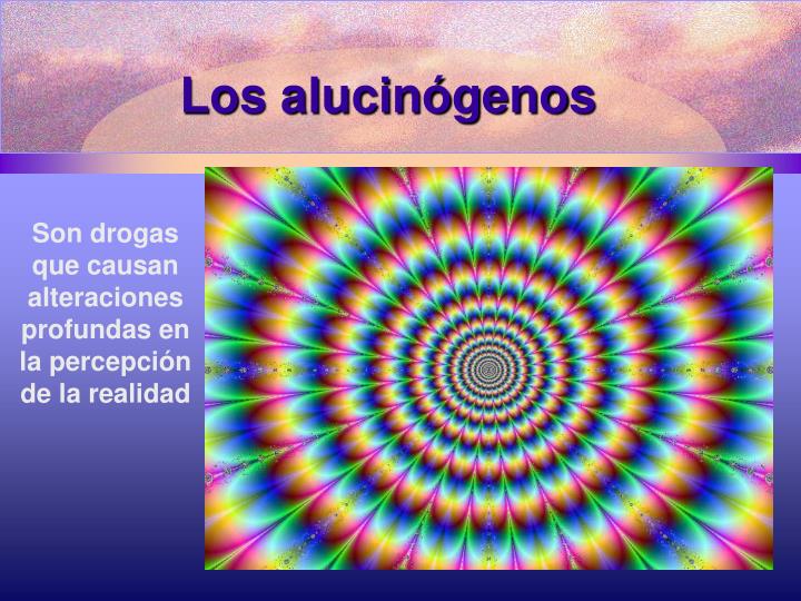 Ppt Psicologia General Powerpoint Presentation Id 556122 - los alucinogenos