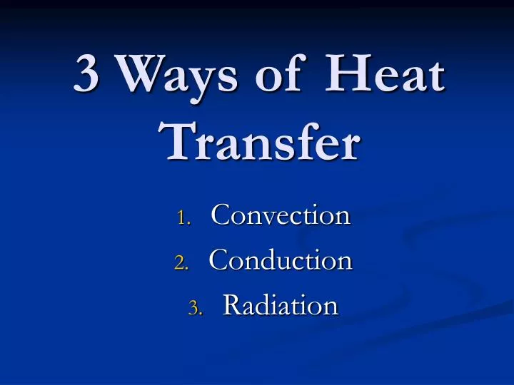 3 ways of heat transfer n.