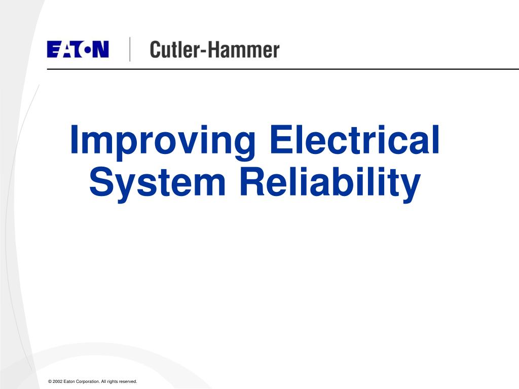 Ppt Improving Electrical System Reliability Powerpoint Presentation