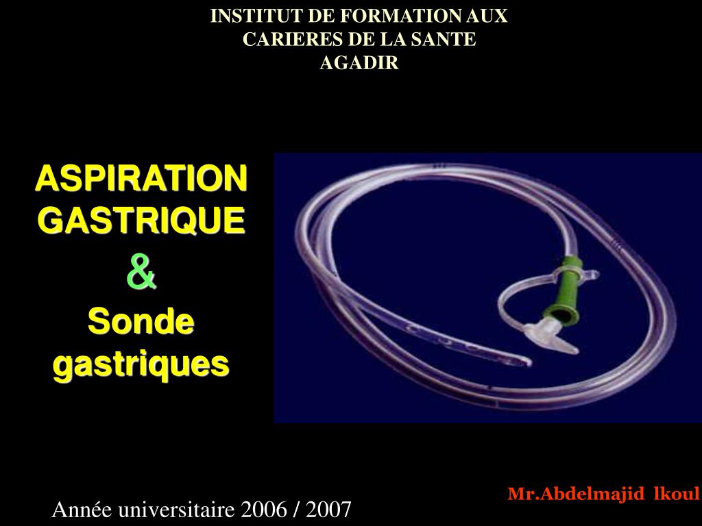 PPT - ASPIRATION GASTRIQUE &amp; Sonde gastriques PowerPoint Presentation -  ID:556552