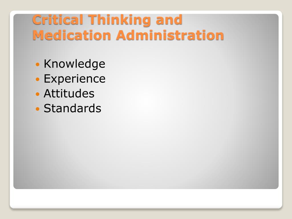 critical thinking in medication administration
