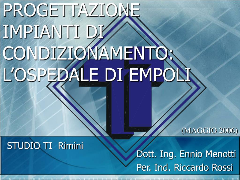 PPT - PROGETTAZIONE IMPIANTI DI CONDIZIONAMENTO: L'OSPEDALE DI EMPOLI  PowerPoint Presentation - ID:558668