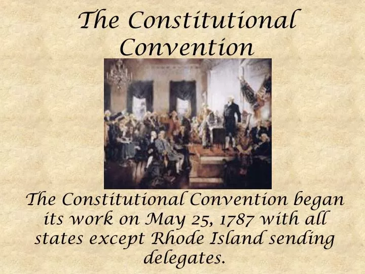 PPT - The Constitutional Convention PowerPoint Presentation, free ...