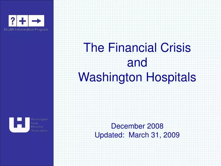 PPT The Financial Crisis and Washington Hospitals PowerPoint