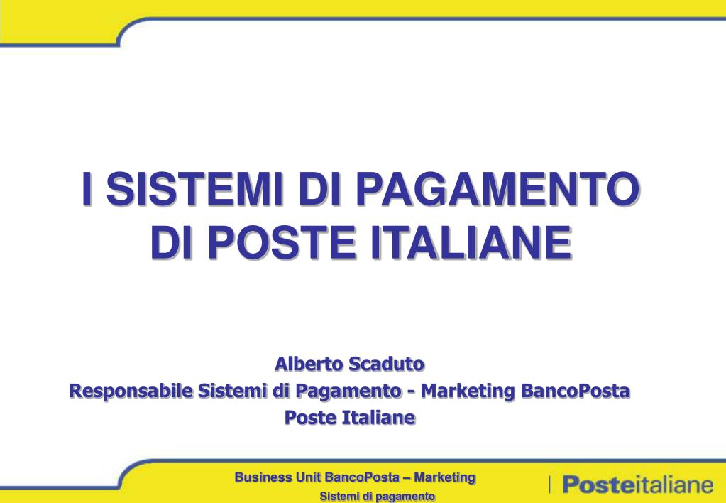 PPT - I SISTEMI DI PAGAMENTO DI POSTE ITALIANE PowerPoint Presentation -  ID:560382