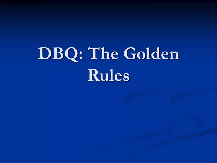dbq the golden rules n.