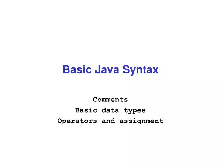 PPT - Basic Java Syntax PowerPoint Presentation, free download - ID:562752