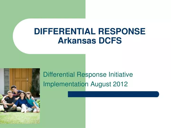 PPT DIFFERENTIAL RESPONSE Arkansas DCFS PowerPoint Presentation, free