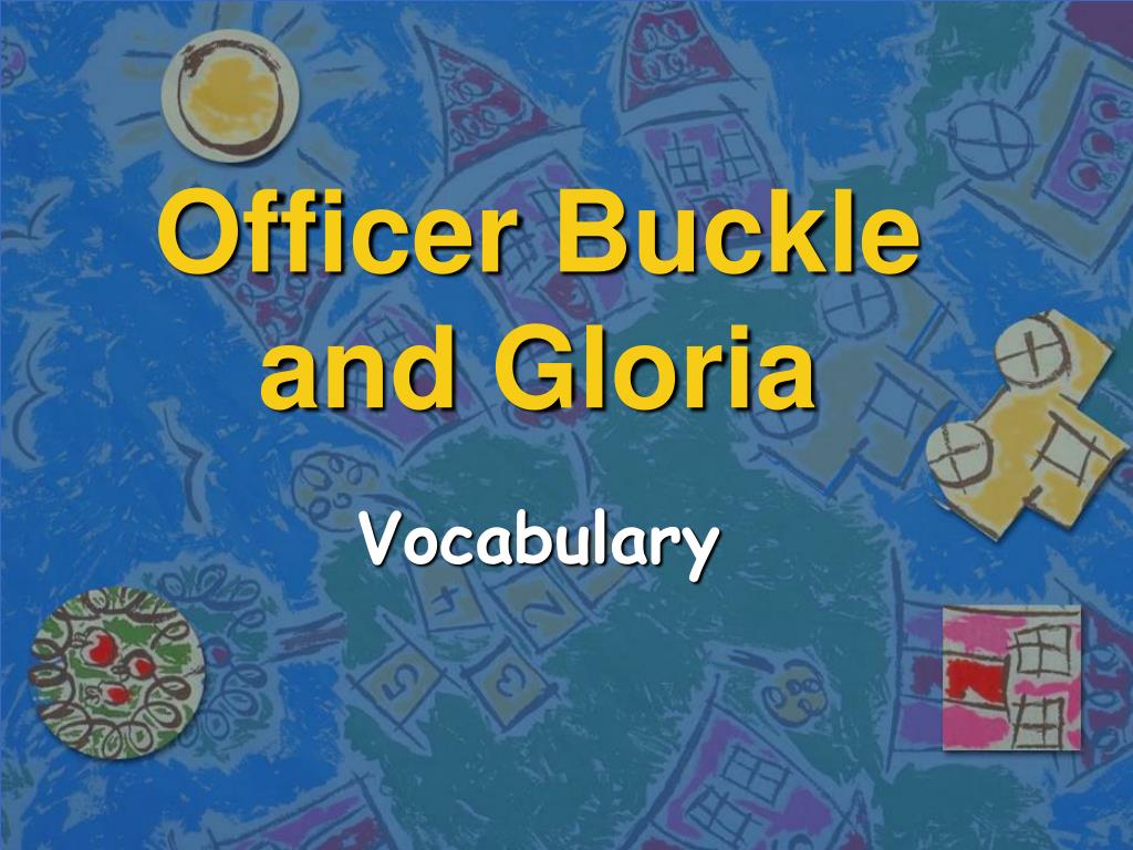 Ppt Officer Buckle And Gloria Powerpoint Presentation Free Download Id 563877