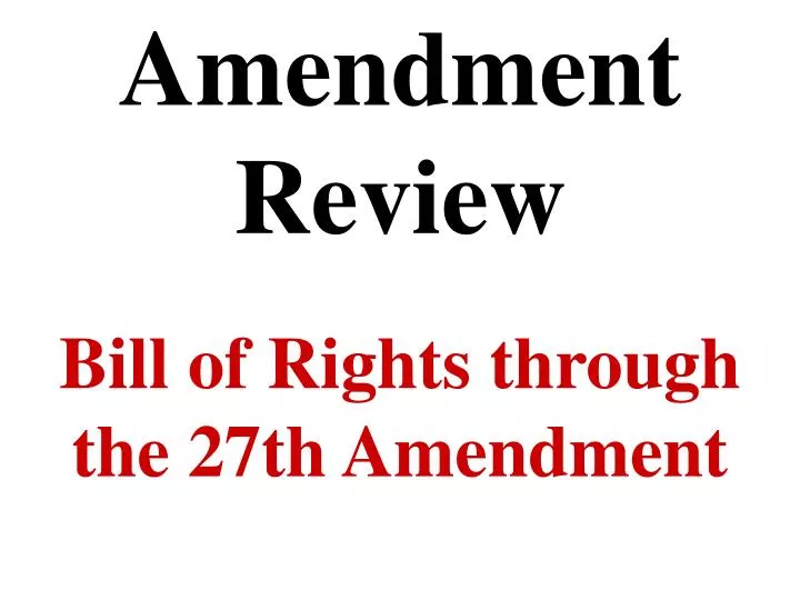 amendment review n.