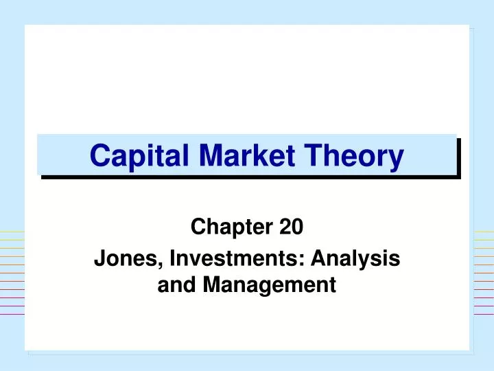 PPT - Capital Market Theory PowerPoint Presentation, free download -  ID:564616