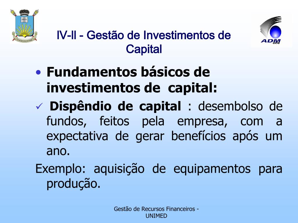 PPT - lV-ll - Gestão de Investimentos de Capital PowerPoint Presentation - ID:565037