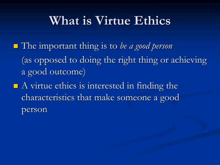 chapter 17 virtue ethics Chapter 6: naturalism and virtue ethics age 17 he went to athens to study in plato's academy evaluating virtue ethics 90 c2. chapter 17 virtue ethics Chapter 6: naturalism and virtue ethics age 17 he went to athens to study in plato's academy evaluating virtue ethics 90 c2.