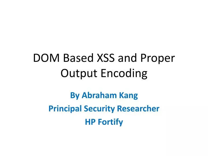 dom based xss and proper output encoding n.