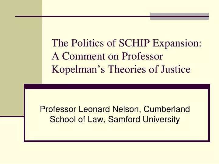 the politics of schip expansion a comment on professor kopelman s theories of justice n.