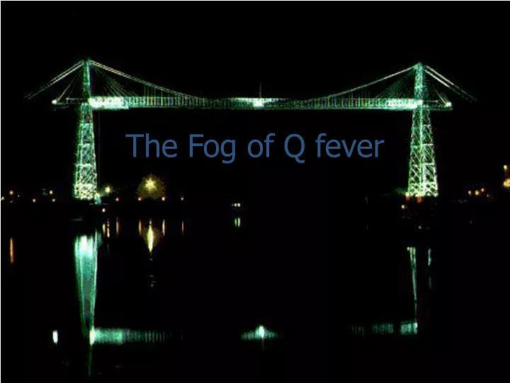 the fog of q fever n.