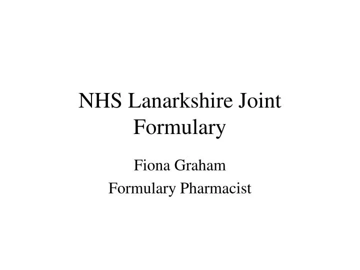 PPT NHS Lanarkshire Joint Formulary PowerPoint Presentation, free