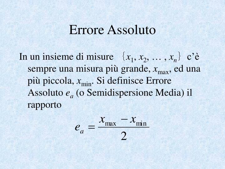 Che Cos è L Errore Assoluto PPT - Misure ed Errori PowerPoint Presentation - ID:570192