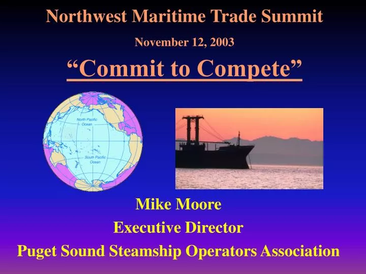 northwest maritime trade summit november 12 2003 commit to compete n.