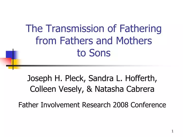 the transmission of fathering from fathers and mothers to sons n.
