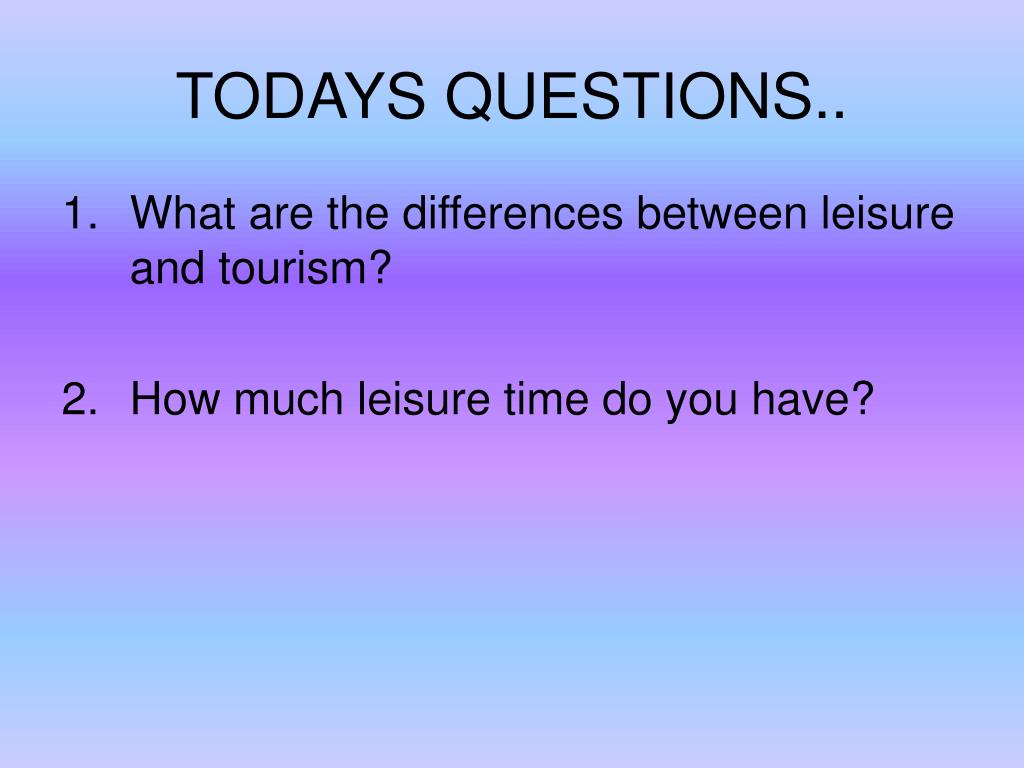 distinguish between tourism and leisure