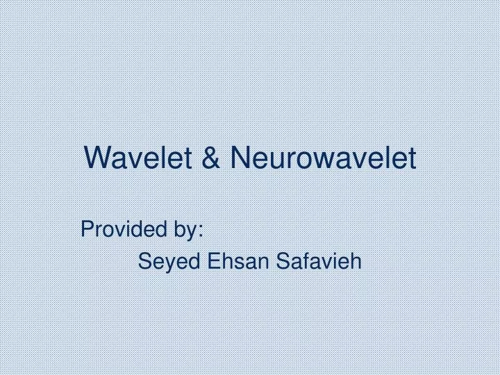 wavelet neurowavelet n.