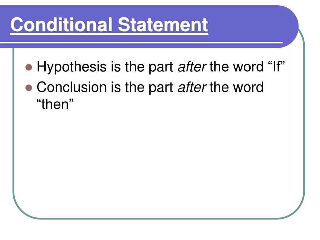 conditional statement is the hypothesis