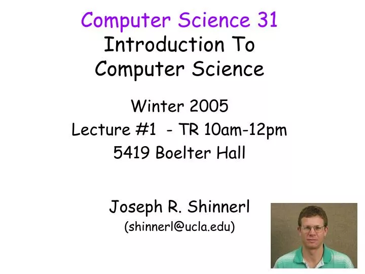 PPT - Computer Science 31 Introduction To Computer Science PowerPoint ...