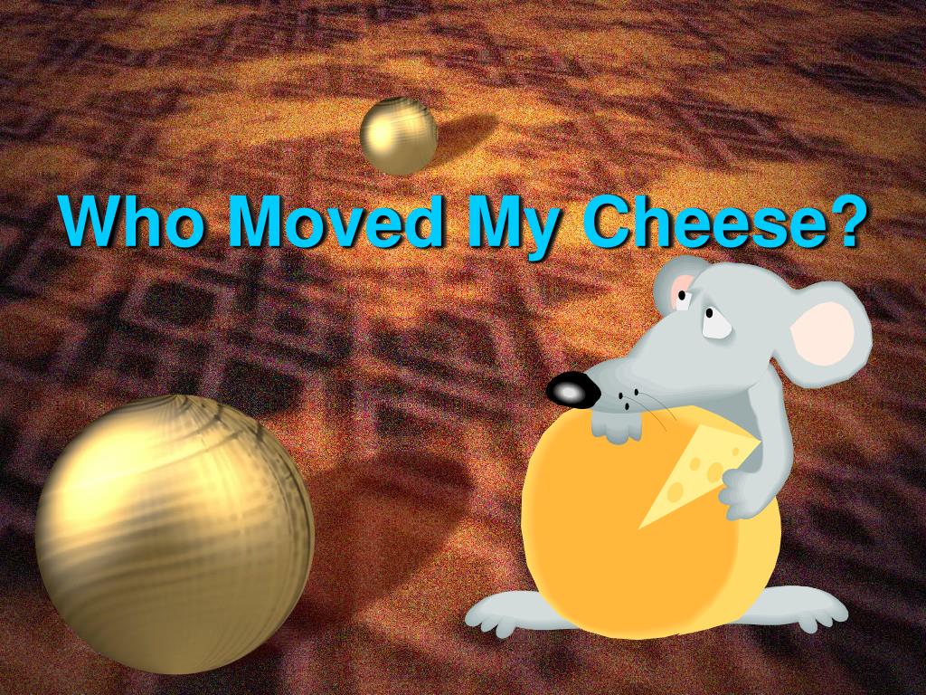 powerpoint presentation on who moved my cheese