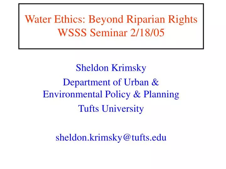water ethics beyond riparian rights wsss seminar 2 18 05 n.