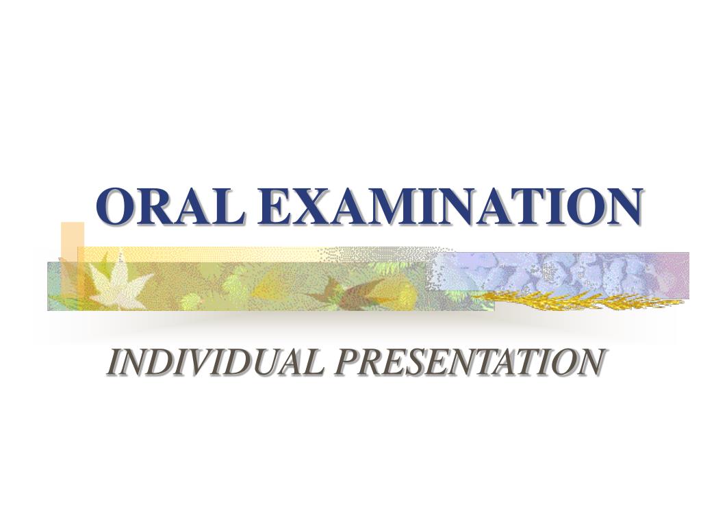 oral exam presentation
