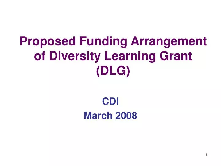 proposed funding arrangement of diversity learning grant dlg n.