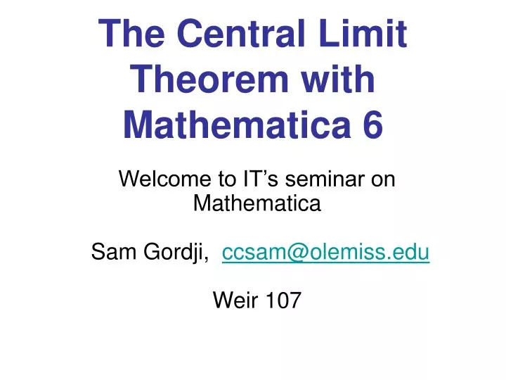 the central limit theorem with mathematica 6 n.