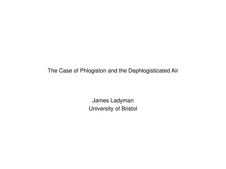 the case of phlogiston and the dephlogisticated air n.