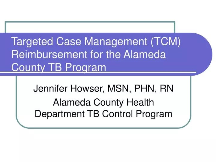 targeted case management tcm reimbursement for the alameda county tb program n.