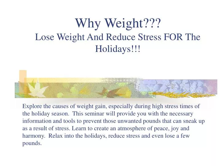 why weight lose weight and reduce stress for the holidays n.