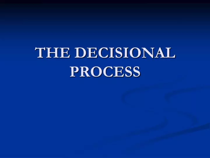 the decisional process n.