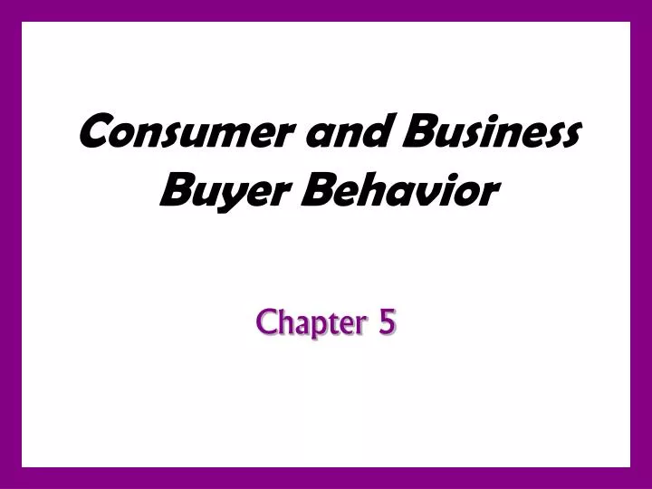 consumer and business buyer behavior n.