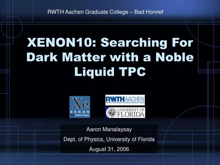 xenon10 searching for dark matter with a noble liquid tpc n.