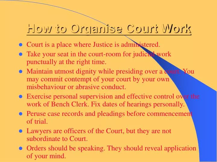 how to organise court work n.