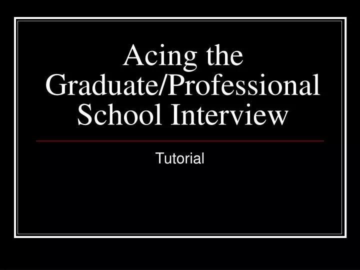 acing the graduate professional school interview n.